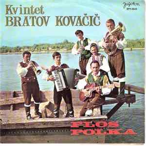 Download Kvintet Bratov Kovačič - Flos Polka