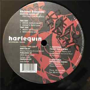 Download Shauna Solomon - Whatcha Gonna Do? (Part Two - The Remixes)