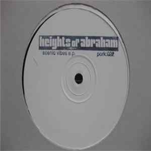 Download Heights Of Abraham - Scenic Vibe EP