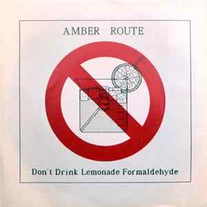Download Amber Route - Don't Drink Lemonade Formaldehyde