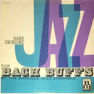 Download The Baroque Jazz Ensemble - Jazz For Bach Buffs