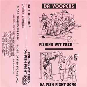 Download Da Yoopers - Fishing Wit Fred / Da Fish Fight Song
