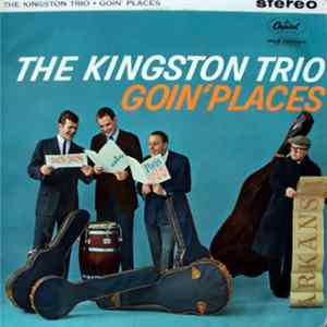 Download The Kingston Trio - Goin' Places