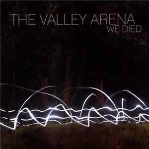 Download The Valley Arena - We Died