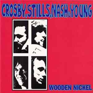 Download Crosby, Stills, Nash & Young - Wooden Nickel
