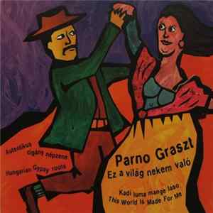 Download Parno Graszt - Ez A Világ Nekem Való