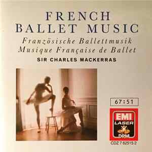 Download Sir Charles Mackerras, Léo Delibes / André Messager / Charles Gounod - French Ballet Music