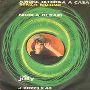 Download Nicola Di Bari - Amore Ritorna A Casa / Senza Motivo