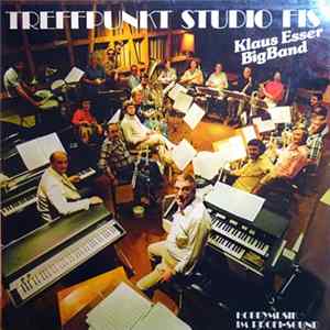 Download Klaus Esser Bigband - Treffpunkt Studio Fis