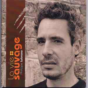 Download Philippe Lubrano - La Vie Sauvage