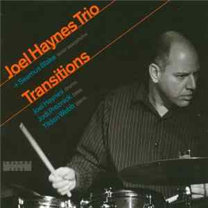 Download Joel Haynes Trio + Seamus Blake - Transitions