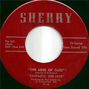 Download "Fantastic Dee-Jays" - This Love Of Ours