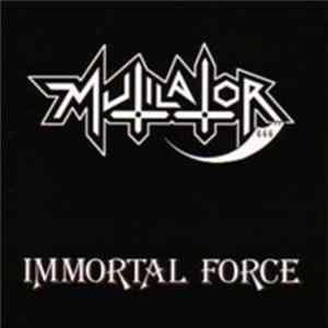 Download Mutilator - Immortal Force