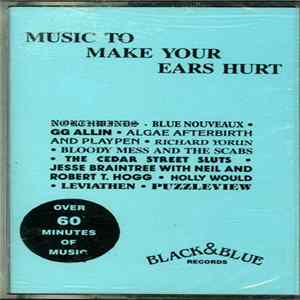 Download Various - Music To Make Your Ears Hurt