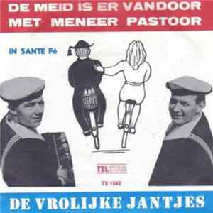 Download De Vrolijke Jantjes - De Meid Is Er Vandoor Met Meneer Pastoor
