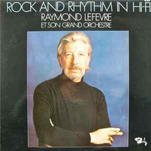 Download Raymond Lefevre Et Son Grand Orchestre - Rock And Rhythm In Hi-Fi