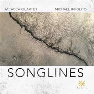 Download Attacca Quartet, Michael Ippolito - Songlines