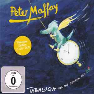 Download Peter Maffay - Tabaluga Und Die Zeichen Der Zeit - Premium Edition