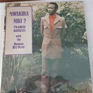 Download Francis Rugwiti & The Banana Hill Band - Mwakira Niki?