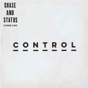 Download Chase And Status Feat. Slaves - Control