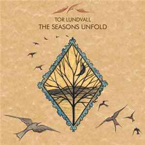 Download Tor Lundvall - The Seasons Unfold