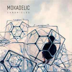 Download Mokadelic - Chronicles