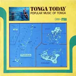 Download Various - Tonga Today - Popular Music Of Tonga