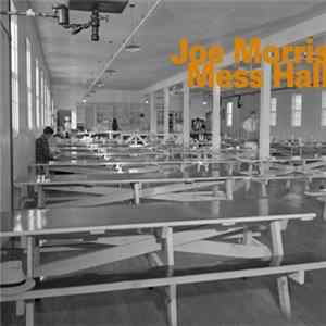 Download Joe Morris - Mess Hall
