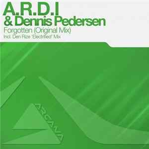 Download A.R.D.I & Dennis Pedersen - Forgotten