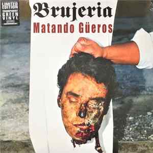 Download Brujeria - Matando Güeros