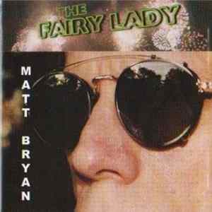 Download Matt Bryan - The Fairy Lady