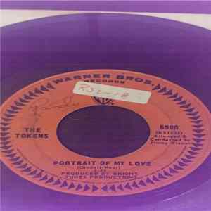 Download The Tokens - Portrait Of My Love / She Comes And Goes