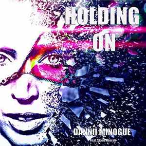 Download Dannii Minogue feat. Jason Heerah - Holding On