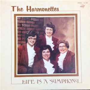 Download The Harmonettes - Life Is A Symphony