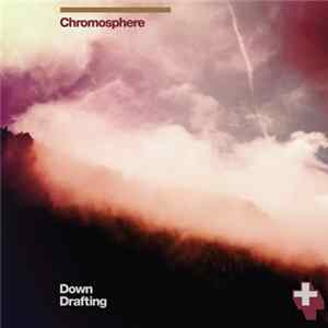 Download Chromosphere - Down Drafting