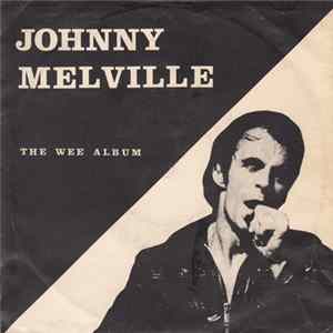 Download Johnny Melville - The Wee Album