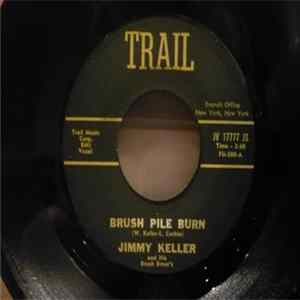 Download Jimmy Keller And His Brush Brner's - Brush Pile Burn
