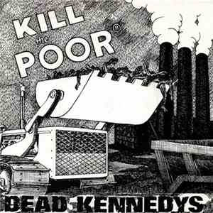Download Dead Kennedys - Kill The Poor