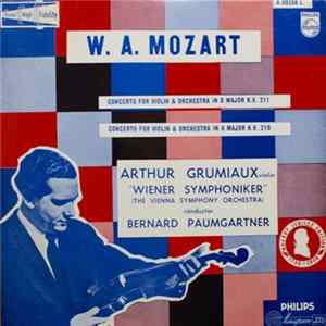 Download Mozart, Arthur Grumiaux, Bernhard Paumgartner, Wiener Symphoniker - Concertos For Violin & Orchestra N°2, K. 211 & N°5, K. 219