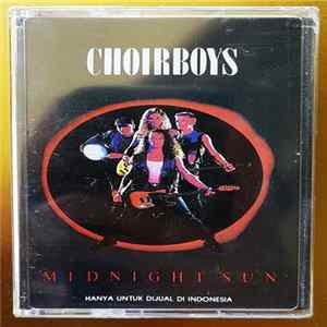 Download Choirboys - Midnight Sun