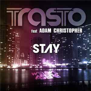 Download Trasto Feat. Adam Christopher - Stay (Original Radio Mix)