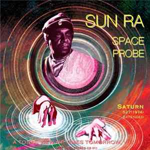 Download Sun Ra - Space Probe - A Tonal View Of Times Tomorrow, Vol. 1