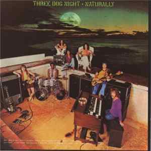 Download Three Dog Night - Naturally