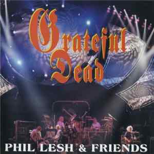 Download Grateful Dead - Phil Lesh & Friends