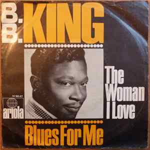 Download B.B. King - The Woman I Love / Blues For Me