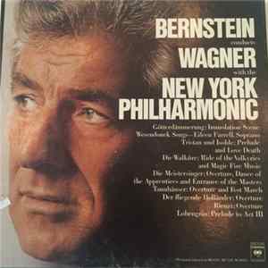 Download Richard Wagner, Leonard Bernstein, The New York Philharmonic Orchestra - Bernstein Conducts Wagner With The New York Philharmonic