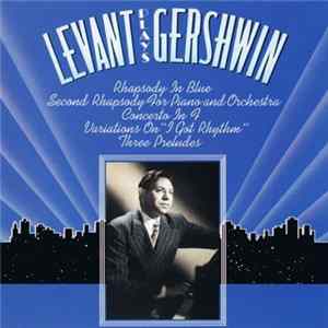 Download Levant, Gershwin - Levant Plays Gershwin