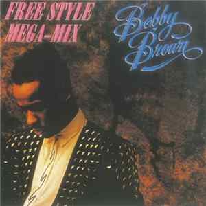 Download Bobby Brown - The Free Style Mega-Mix