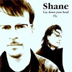 Download Shane - Lay Down Your Head / Fly