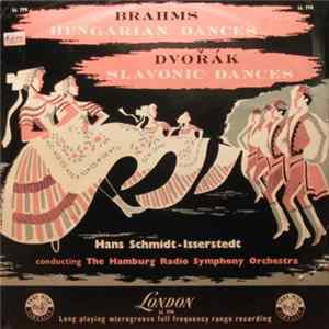 Download Brahms, Dvořák, Hans Schmidt-Isserstedt, Hamburg Radio Symphony Orchestra - Brahms Hungarian Dances, Dvořák Slavonic Dances